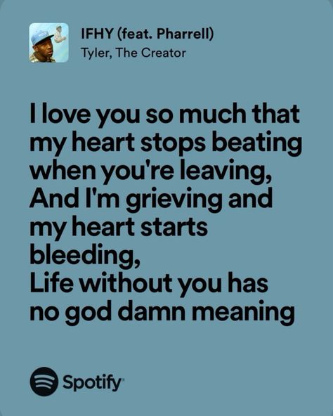 Ifhy Tyler The Creator, Tyler The Creator Songs, Tyler The Creator Lyrics, Playlist Names Ideas, Meaningful Lyrics, Music Quotes Lyrics, Rap Lyrics, Favorite Lyrics, Me Too Lyrics