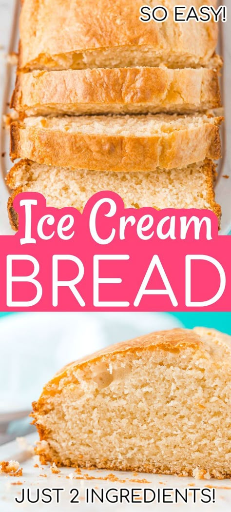 Ice Cream Bread - Just 2 Ingredients! Cream Bread Recipe, 2 Ingredient Desserts, Ice Cream Bread, Cream Bread, 2 Ingredient Recipes, Easy Ice Cream, Bread Making, Quick Bread Recipes, Easy Bread Recipes