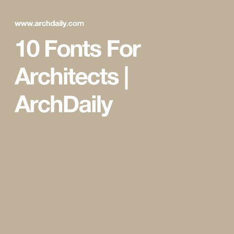 10 Fonts For Architects | ArchDaily Font For Portfolio, Fonts For Architecture Portfolio, Fonts For Portfolio, Fonts For Architecture, Architect Font, Architectural Font, Interior Architecture Presentation, Academic Portfolio, Font Suggestions