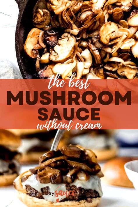 Mushroom Sauce Without Cream, Mushroom Sauce For Burgers, Easy Mushroom Sauce, Gravy Sauce Recipe, Mushroom Sauce For Chicken, Mushroom Sauce Steak, Burger Sauces Recipe, Best Sauce Recipe, Cream Sauce For Chicken