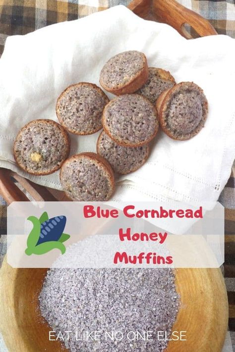 Blue Cornbread Honey Muffins - Eat Like No One Else Blue Corn Muffins, Blue Cornmeal Recipes, Blue Corn Muffins Recipe, Blue Cornbread Recipe, Blue Cornbread, Cornbread Honey, Cornmeal Cornbread, Grits Recipes, Blue Cornmeal