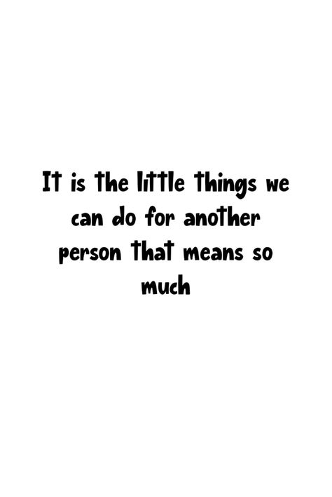 There are times when we just give a small act of kindness to another person and it means so much # kindness #lifegoals Give Quotes Acts Of Kindness, Small Acts Of Kindness Quotes, Helping Others Quotes Acts Of Kindness, Good People Quotes, Act Of Kindness Quotes, Helping Others Quotes, Giving Quotes, Best Positive Quotes, Act Of Kindness