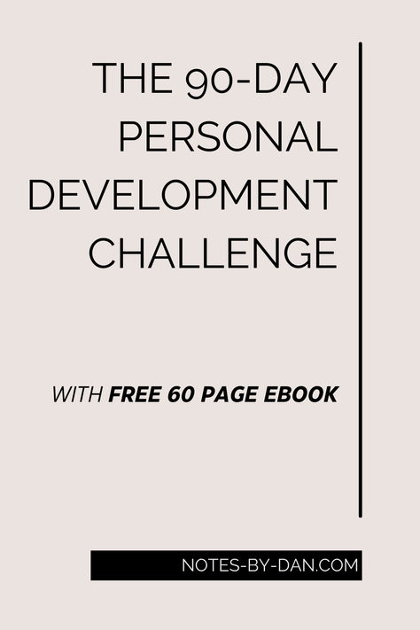 text reads The 90 Day Personal Development Challenge with FREE eBook | Personal Improvement Plan Challenge For Self Improvement, Life Plan Template, Development Plan Template, Personal Development Plan Example, Personal Improvement Plan, Personal Development Plan Template, Quotes Growth, Goal Examples, Goal Setting Template