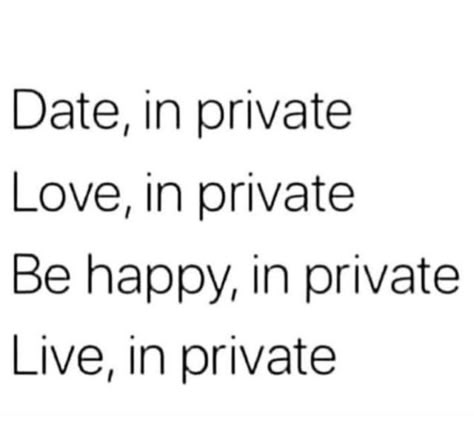 Sweetheart you live your relationship in private because he has you as a secret!!!!🙄 Our is private in own way and it’s also public cause he is proud of our relationship❤️😜 Life Advice, Fact Quotes, Pretty Quotes, Picture Ideas, Wisdom Quotes, Relationship Quotes, Mantra, Be Happy, Words Quotes