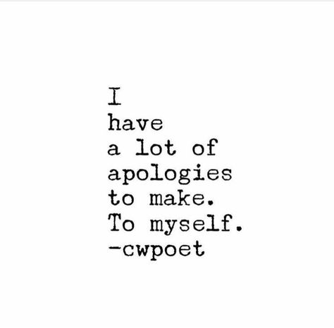 This is what I have been doing finally! I will no longer apologize continuously to people who don't care! I will apologize to myself for my mistakes and forgive myself so that those mistakes are now lessons! Baby you were my biggest "The Best" lesson I have ever learned from! I Apologize To Myself, I Forgive Myself Quotes, Apology To Myself, No Apology, Words Worth, Visual Statements, Love Words, Pretty Words, The Words