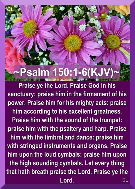 Psalms Chapter 150 KJV amd more Blessings!! | Kristi Ann's Haven Judeo Christian, Psalm Scriptures, Psalm 50, The Firmament, Scripture Verse Art, Kjv Scripture, Psalm 150, Special Friend Quotes, True Vine