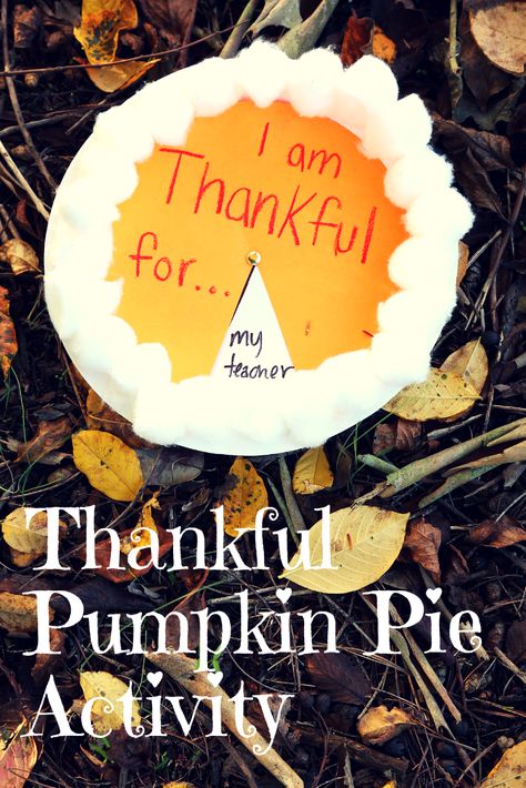 Thankful Pie Craft, Thanksgiving Craft Grade 1, I Am Thankful Crafts Preschool, Thankful Art Preschool, Pie Crafts For Preschool, Pumpkin Pie Craft For Preschool, Thankful Preschool Activities, Thankful Crafts Preschool, Kindergarten Thanksgiving Activities