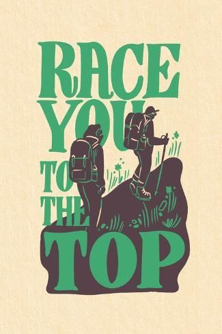 size: 18x12in Art Print: Race You to the Top - Hiking - Contour - Lantern Press Artwork by Lantern Press : Vintage Outdoor Poster, Hiking Graphic, Print Poster Design, Alaska Cabin, Hiking Design, Whistler Bc, Vintage Concert Posters, Kids Tees, Workout Posters