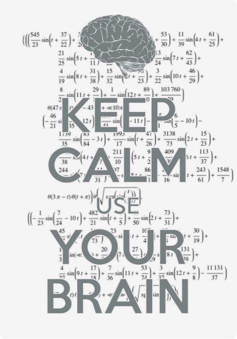 Math Wallpaper, Use Your Brain, Keep Calm Signs, Math Quotes, Keep Calm Posters, Physics And Mathematics, Calm Quotes, Keep Calm Quotes, E Mc2