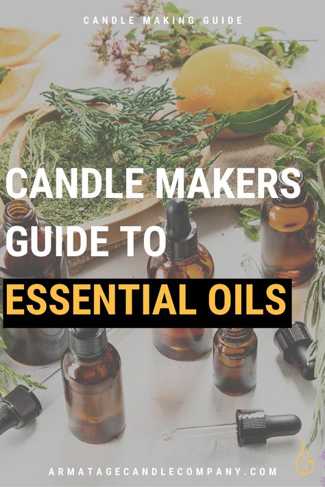 Candle Making Essential Oils, Make Candles With Essential Oils, How To Make All Natural Candles, Best Essential Oil Combinations For Candles, Best Oils For Candle Making, Best Candle Scents Diy Essential Oils, Essential Oils For Candles Making, Essential Oil For Candles, Candle Making With Essential Oils