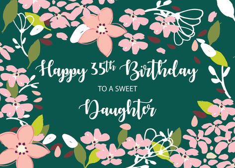 Daughter 35th Birthday Green Flowers card #Ad , #Affiliate, #Birthday, #Daughter, #card 27 Birthday Ideas, Holiday Card Sentiments, Happy 38 Birthday, Birthday Niece, Happy 27th Birthday, Happy 24th Birthday, 68 Birthday, 61st Birthday, 56th Birthday