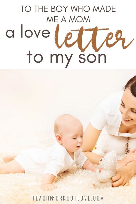 To The Little Boy Who Made Me A Mom - A Love Letter to my Son. A letter from a mother to her son, sharing the detailed love for her son. Letter To My Son From Mom, Letter To Son, Letter To My Son, Letters To My Son, Intentional Parenting, My Love For You, Son Quotes, Car Birthday, I Hope You Know