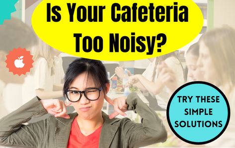 School Cafeteria Management Noise Levels, Lunch Duty Management, Lunchroom Behavior Management, Middle School Cafeteria Design, Cafeteria Management Ideas, Cafeteria Behavior Management Ideas, Lunch Room Ideas, Cafeteria Expectations, Cafeteria Behavior