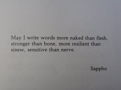 "May i write words more naked than flesh" -Sappho Roar Quotes, Edgar Allen, Allen Poe, Up Book, Poetry Words, Writing Quotes, Writing Ideas, Beautiful Lines, Poem Quotes