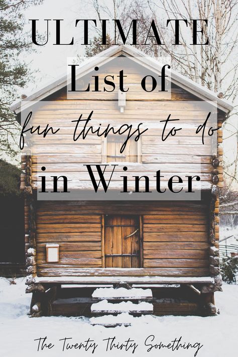 Outdoor Winter Activities For Adults, Winter Activities Adults, Cabin Fun For Adults, Indoor Winter Activities For Adults, Things To Do At A Cabin With Friends, January Things To Do, Fun Things To Do In Winter, Adult Activity Ideas, Winter Hobbies For Women