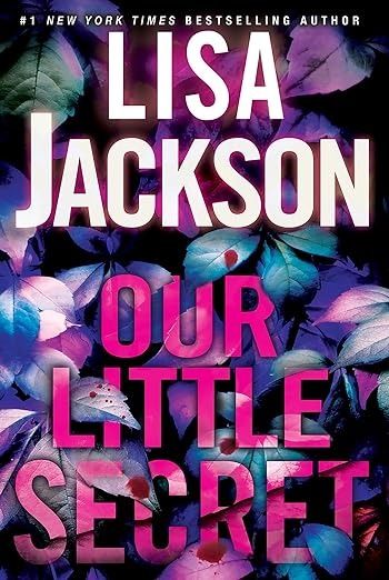 Our Little Secret: Jackson, Lisa: 9781496737014: Amazon.com: Books Lisa Jackson, Let Her Go, Bestselling Author