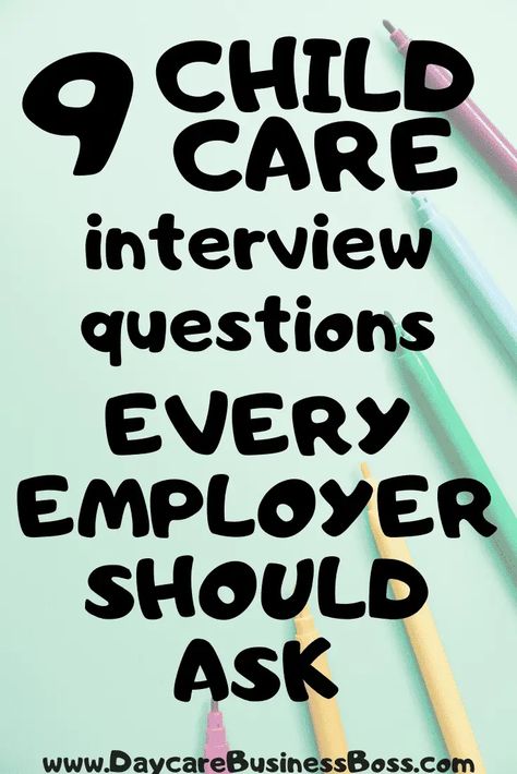 9 Child Care Interview Questions Every Employer Should Ask - Daycare Business Boss Childcare Interview Questions, Daycare Interview Questions, Childcare Director Outfits, Childcare Director Office, Daycare Interview Outfit, Assistant Director Daycare, Preschool Interview Questions, Start A Daycare, Preschool Jobs