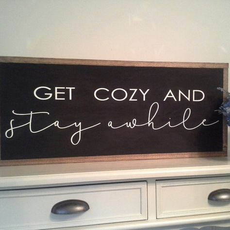 Winter After Christmas Decor, Get Cozy Sign, Stay Awhile Sign, Entrance Signs, Diy Vinyl Projects, Basement Decoration, Seasonal Room, Diy Calligraphy, Board And Brush