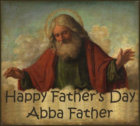 Happy Fathers day Abba Father Human Human, God The Father, Classical Art, What’s Going On, Mortal Kombat, Akita, The Clouds, Catholic Church, Popular Memes