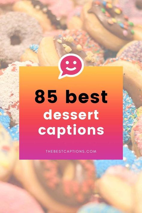 Dessert Puns, Dessert Pun, Dessert Captions, Dessert Quotes, Top Desserts, Baking Quotes, Food Captions, Valentine Desserts, Captions For Instagram