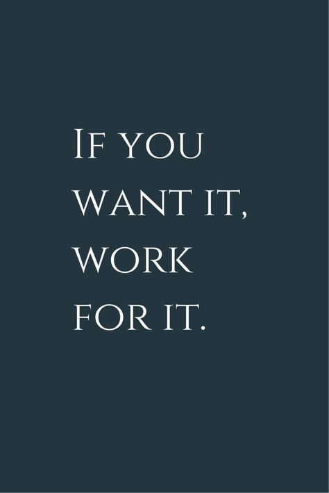 If you want it, work for it! Make your dreams come true, it worths the effort! Positive Quotes For Life Encouragement, Inspirerende Ord, Work For It, Motivation Positive, Study Quotes, Motiverende Quotes, Study Motivation Quotes, Wonder Quotes, Work Quotes