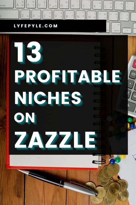 Are you wondering what are the top selling niches on Zazzle and how to niche down further? Click here if you are looking for Zazzle niche ideas. We explain the 13 most profitable niches and give you ideas to niche down even further and how to do your own keyword research. #zazzle #nicheideas #keywordresearch #printondemand Selling On Zazzle, T Shirt Niche Ideas, Print On Demand Niche Ideas, Niche Business Ideas, Small Business Niche Ideas, Etsy Niche Ideas, Ebay Reinstatement, Niche Ideas, Daily Ideas