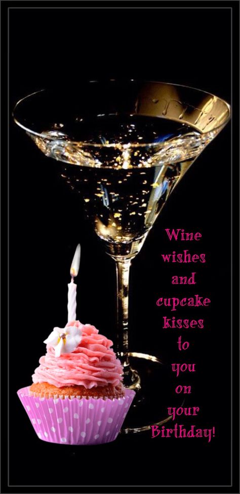 Happy Birthday wine and cupcake Wine Happy Birthday Wishes, Happy Birthday Drinks Images, Happy Birthday Wine Funny, Happy Birthday With Wine, Happy Birthday Alcohol, Happy Birthday Wine Images, Birthday Wine Quotes, Birthday Quotes Funny For Her, Happy Birthday Cocktail