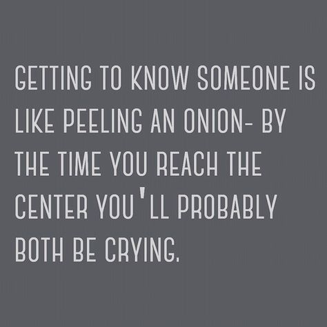 Getting To Know Someone Quotes, Onion Quotes, Getting To Know Someone, Etsy Success, Learn English Words, Meeting New People, English Words, New People, Getting To Know