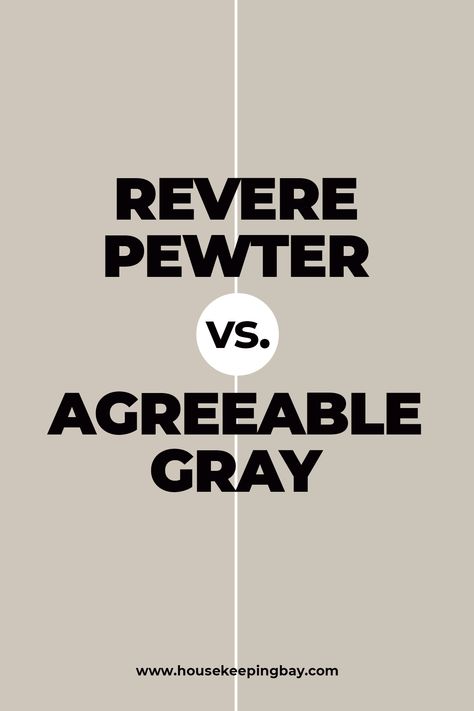 Revere Pewter VS Agreeable Gray Detailed Guide. What to Choose For Living Room And For Bedroom is There Any Significant Difference. Revere Pewter From Benjamin Moore vs Agreeable Gray From Sherwin Williams Is It A Right Choice For Home Exterior or Kitchen Cabinets and What About Bathroom? All The Information About These Shades You Can Find Here In The Guide. Repose Gray Vs Revere Pewter, Revered Pewter Color Scheme, Reverse Pewter, Revere Pewter Bedroom, Revere Pewter Living Room, Sherwin Williams Revere Pewter, Revere Pewter Kitchen, Farmhouse Idea, Bm Revere Pewter