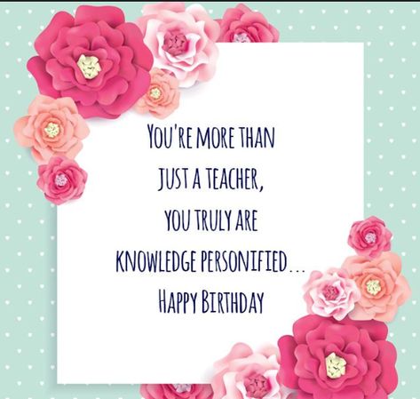 Happy Birthday Biology Teacher, Happy Birthday Dear Teacher, Birthday Wishes For Teacher Awesome, Birthday Greetings For Teacher, Birthday Wishes For Mentor, Happy Birthday Teacher Wishes, Ethic Quotes, Greetings For Teachers, Happy Birthday Teacher