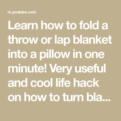 Learn how to fold a throw or lap blanket into a pillow in one minute! Very useful and cool life hack on how to turn blanket into a pillow! You'll be able to ... Modern Spanish Home, Cool Life, How To Fold, Lap Blanket, Life Hack, How To Turn, Useful Life Hacks, A Pillow, Square Pillow