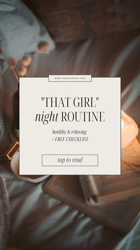 “That Girl” Night Routine Night Routine Checklist, Diet Schedule, Routine Checklist, Girl Night, Best Sleep, Advanced Yoga, Free Checklist, New Year New Me, Physical Wellness