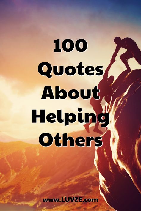 Are you looking for the best quotes about helping others? Look no further. Here are top 100 inspirational helping others quotes. Quotes About Helping Others Too Much, Help Quotes Others, Quotes About Service To Others, Always Helping Others Quotes, Quotes About Supporting Others, Quotes About Helping People, Humanity Quotes Helping Others, Quotes About Helping Others In Need, Service Quotes Inspirational