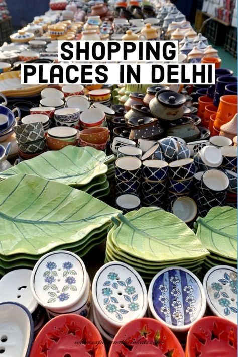 Best Shopping Places in Delhi - Explore with Ecokats Delhi Haat, Delhi Market, Delhi Shopping, India Shopping, Asian Travel, India Travel Guide, Things To Do In Italy, Cheap Shopping, Travel India