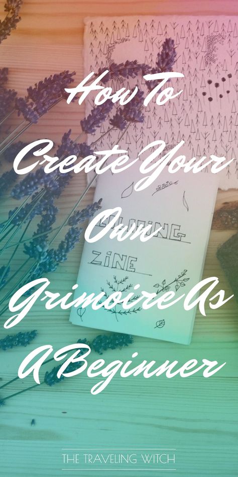 How To Create Your Own Grimoire As A Beginner // Witchcraft // Magick // The Traveling Witch Creating A Grimoire, Warning Spell, Witch Journal Ideas, Beginner Witchcraft, Occult Witch, Wicca For Beginners, Witchy Tips, Wiccan Crafts, Broom Closet