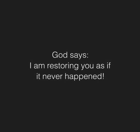 God says: I am restoring you as if it never happened! #KWMinistries Spiritual Growth Quotes, Bible Verse Memorization, Circle Quotes, Today Quotes, God Says, Word Of Advice, Bible Quotes Prayer, Christian Quotes Inspirational, Gods Promises