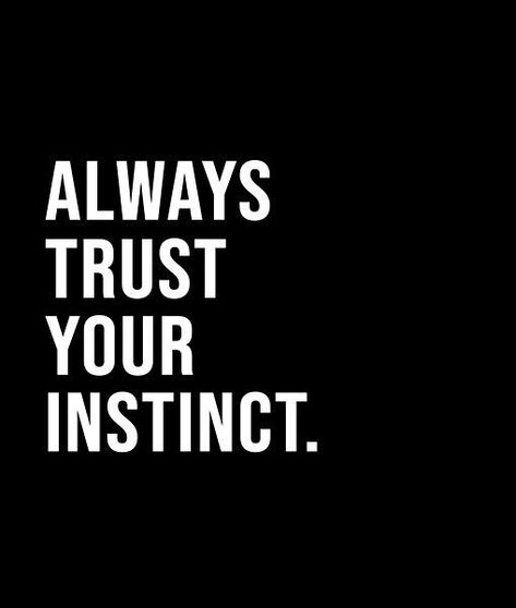 Trust Your Instincts Quotes, Ipad Quotes, Instinct Quotes, Motivation Stories, Follow Your Gut, Trust Yourself Quotes, Dj Quotes, Hustle Quotes Motivation, Gut Instinct