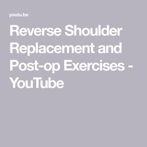 Reverse Shoulder Replacement and Post-op Exercises - YouTube Reverse Shoulder Replacement Surgery, Shoulder Replacement Exercises, Shoulder Exercises Physical Therapy, Reverse Shoulder Replacement, Shoulder Surgery Recovery, Shoulder Replacement Surgery, Rotator Cuff Tear, Shoulder Exercises, Physical Therapy Exercises