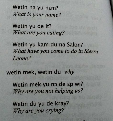 Krio, Sierra Leone’s English creole. The Gullahs’ English-based creole language is strikingly similar to Sierra Leone Krio and contains identical expressions as bigyai (greedy), pantap (on top of), ohltu (both), tif (steal), yeys (ear), and swit (delicious). The Gullah creole also contains several thousand words and personal names derived from African languages—and a large proportion of these (about 25%) are from languages spoken in Sierra Leone. Creole Language Haitian, Sierra Leone Culture, Sierra Leone Aesthetic, Patwa Language, Haitian Names, Creole Aesthetic, Jamaican Slang Words, Jamaican Language, Patois Phrases