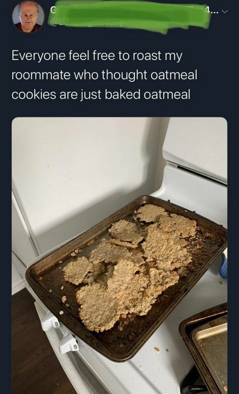 Recipe For Oatmeal Cookies, What If I Fail, Recipe For Oatmeal, Funny Wuotes, Make Oatmeal, Cooking Fails, Funniest Tweets, Freebies By Mail, Cooking Humor