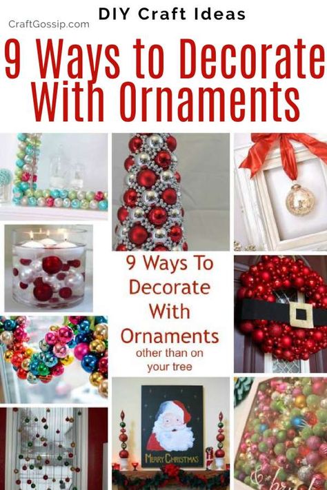 9 Ways To Decorate With Ornaments (other than on your tree) – Home and Garden Decorate With Ornaments, Crafty Christmas Gifts, Kids Christmas Crafts Easy, Creative Christmas Gifts, Crafty Christmas, Christmas Balls Decorations, Christmas Craft Projects, Tag Ideas, Christmas Projects Diy