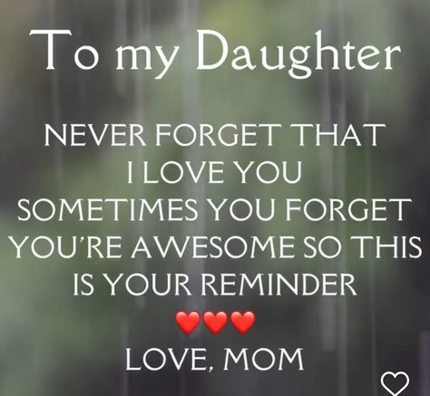 Proud Of My Daughter, Im Proud Of You, Daughter Quotes, You're Awesome, Proud Of Me, Cheer Up, Proud Of You, Brown Eyes, My Hero