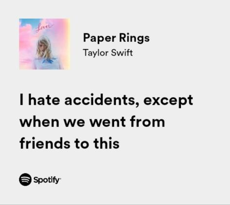 Paper Rings Quotes, Paper Rings Lyrics Aesthetic, Taylor Swift Lyrics Paper Rings, Taylor Swift Lyrics Friends, Paper Rings Spotify, Lover Taylor Swift Quotes, Paper Rings Aesthetic Taylor Swift, Song Lyric Quotes Taylor Swift, Taylor Swift Love Lyrics Romantic