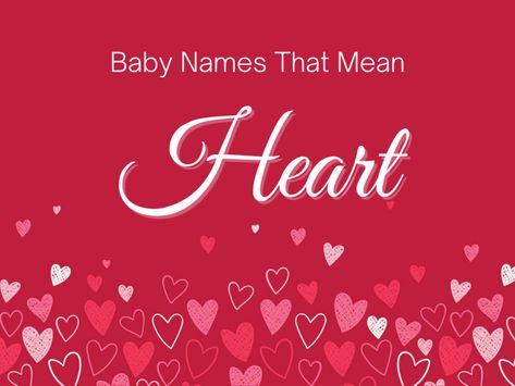 Instill a foundation of love and affection by giving your child a name that means as much. This list of baby names that mean heart is filled with plenty of options for both boys and girls. From Howard to Mildred to Prea and beyond, each is beautiful and filled with love. Take a look! #girlnames #boynames #babynames Names Meaning Heart, Latin Girl Names, Names That Mean Love, List Of Baby Names, Hebrew Girl Names, English Boy Names, Greek Girl Names, Irish Girl Names, Welsh Names