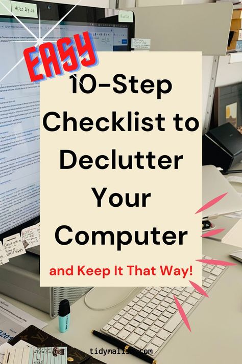 Cropped photo a messy desktop with computer display and keyboard covered in post-it notes. Caption reads: easy 10-step checklist to declutter your computer and keep it that way. Digital Declutter Checklist, Cleaning Strategies, Digital Decluttering, Digital Declutter, Decluttering Checklist, Digital Clutter, Digital Minimalism, Computer Maintenance, Clutter Solutions