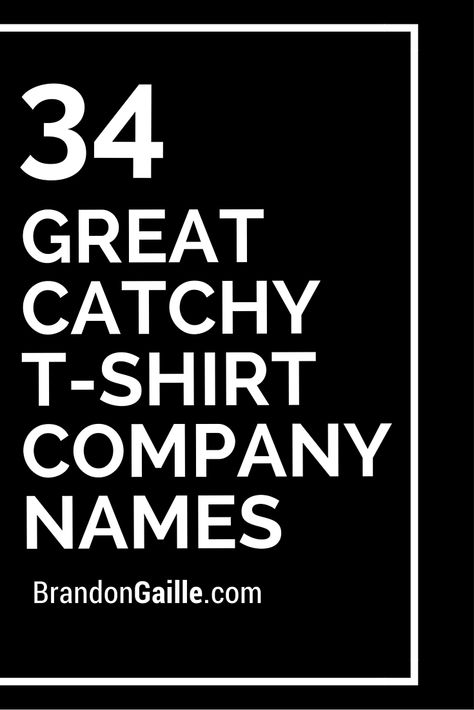 34 Great Catchy T-Shirt Company Names Best Selling T Shirt, Tshirt Name Ideas, T Shirt Business Names Ideas, Tshirt Brand Name Ideas, T Shirt Brand Name Ideas, Tshirt Business Name Ideas, Company T Shirt Design, Clothing Line Names, Event Planning Budget