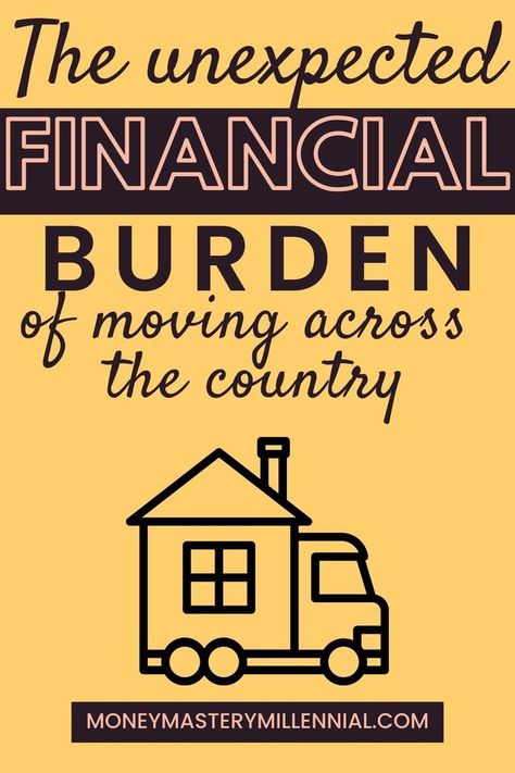 The Unexpected Financial Burden of Moving Across the Country Moving Budget, Moving Expenses, Improve Credit Score, Improve Credit, Moving Long Distance, Managing Finances, Estate Planning, Home Ownership, Credit Score