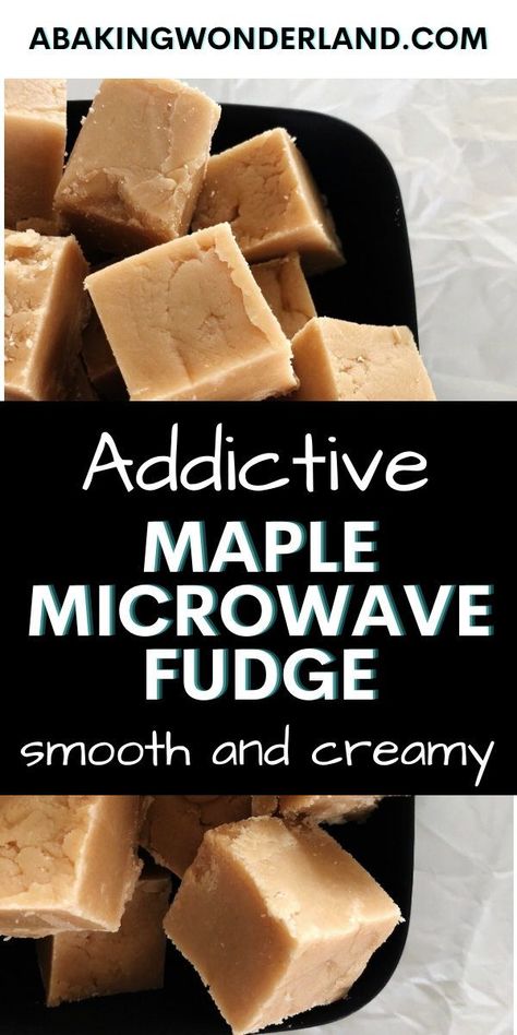 Maple Walnut Fudge Easy, 5lb Fudge Recipe, Microwave Vanilla Fudge, Maple Pecan Fudge Easy, Easy Maple Syrup Recipes, Maple Fudge With Sweetened Condensed Milk, Fudge Recipes Microwave, Easy Maple Fudge Recipe 3 Ingredients, Maple Fudge Recipe Condensed Milk