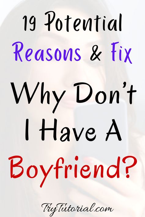 Why Don't I Have A Boyfriend, How To Get A Date With A Guy, How To Have Boyfriend, How To Get A Relationship, Why I Want A Boyfriend, How Can I Have A Boyfriend, How Can I Find A Boyfriend, How To Stop Wanting A Boyfriend, Tips On How To Get A Boyfriend