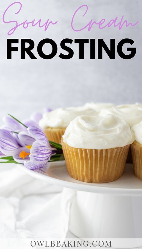 Alternative Cream Cheese Frosting, Sour Cream Frosting Easy, Cream Cheese Sour Cream Frosting, Sour Cream Buttercream Frosting, Sour Cream Frosting Recipe, Sour Cream Icing Recipe, Sour Cream Icing, Dessert Muffins, Cream Frosting Recipe